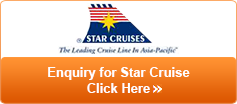 Click Here for Star Cruise Enquiry